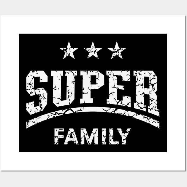 Super Family (Family / Father / Mother / Children / Vintage / White) Wall Art by MrFaulbaum